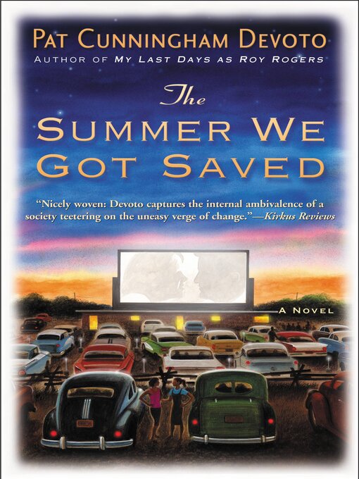 Title details for The Summer We Got Saved by Pat Cunningham Devoto - Available